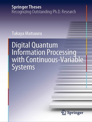 cover image of Digital Quantum Information Processing with Continuous-Variable Systems